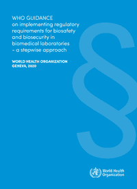 WHO Guidance on Biosafety and Biosecurity Regulatory Requirementsthumbnail image